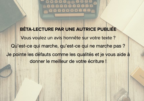 Je vais bêta-lire votre nouvelle de 15 000 signes  et vous fournir un compte rendu détaillé et bienveillant par SylvieD